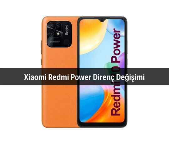 Xiaomi Redmi Power Direnç Değişimi
